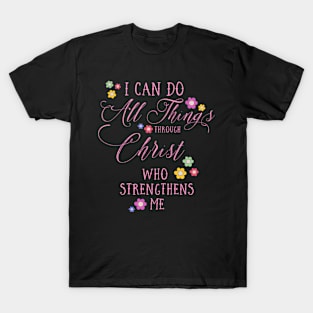 I Can Do All Things Philippians 413 Christian T T-Shirt